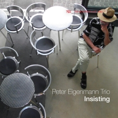 Eigenmann Peter -Trio- - Insisting