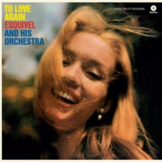 Esquivel And His Orchestra - To Love Again