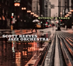 Scott -Jazz Orchestra- Reeves - Without A Trace