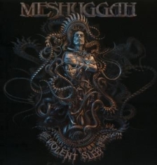 Meshuggah - The Violent Sleep Of Reason