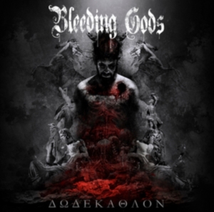 Bleeding Gods - Dodekathlon