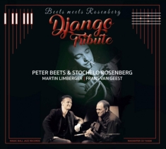 Beets Peter & Stochelo Rosenberg - Beets Meets Rosenberg - Django Tribute