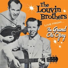 Louvin Brothers - Live From The Grand Ole Opry