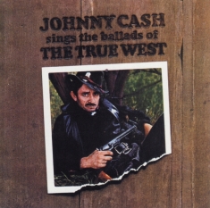 Cash Johnny - Sings The Ballads Of The True West