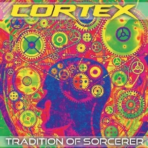 Cortex - Tradition Of Sorcerer