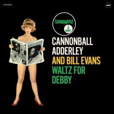 Adderley Cannonbal And Bill Evans - Waltz For Debby