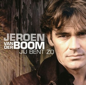 Jeroen van der Boom - Jij Bent Zo
