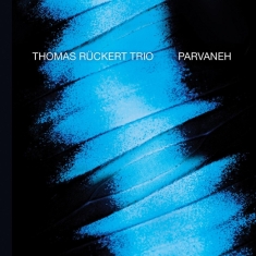 Ruckert Thomas -Trio- - Parvaneh
