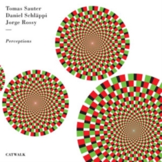 Schlaeppi/ Sauter/ Rossy - Perceptions