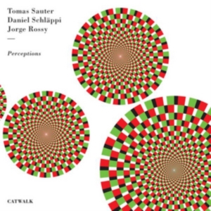 Schlaeppi/ Sauter/ Rossy - Perceptions