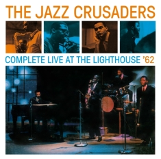 Jazz Crusaders - Complete Live At The Lighthouse
