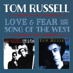 Tom Russell - Love & Fear/Song Of The West