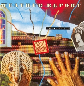 Weather Report - This Is This