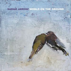 Sarah Jarosz - World On the Ground