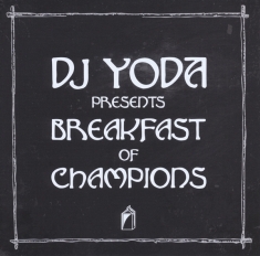 Dj Yoda - Presents..Breakfast Of Champions