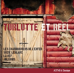 Les Charbonniers De L'enfer - Turlutte Et Reel