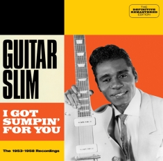 Guitar Slim - I Got Sumpin' For You