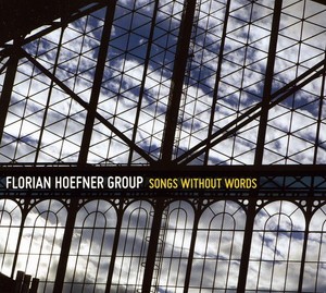 Hoefner Florian -Group- - Songs Without Words
