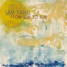 Yahel Sam -Trio- - From Sun To Sun