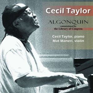 Cecil Taylor - Algonquin