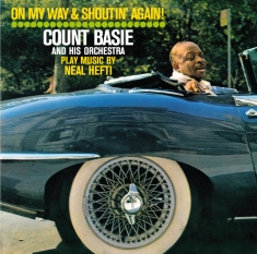 Count Basie - On My Way & Shoutin' Again! + Not Now, I'll Tell You When