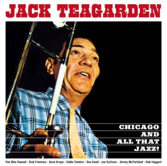 Teagarden Jack - Chicago And All That Jazz!