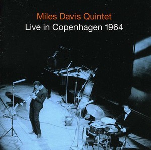 Davis Miles -Quintet- - Live In Copenhagen 1964