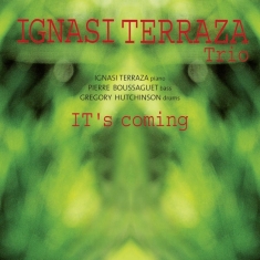 Terraza Ignasi -Trio- - It's Coming
