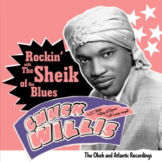 Willis Chuck - Rockin' With The Sheikh Of The Blues - O