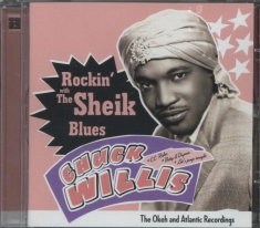 Chuck Willis - Rockin' With The Sheikh Of The Blues - Okeh & Atlantic Recordings