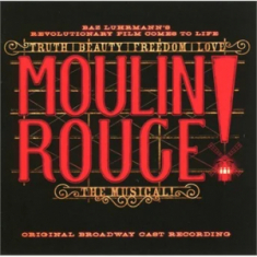 Original Broadway Cast Of Moulin Rouge - Moulin Rouge! The Musical
