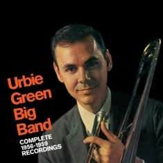 Green Urbie -Big Band- - Complete 1956-1959 Recordings