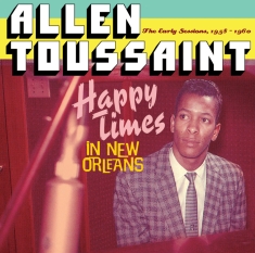 Toussaint Allen - Happy Times In New Orlean