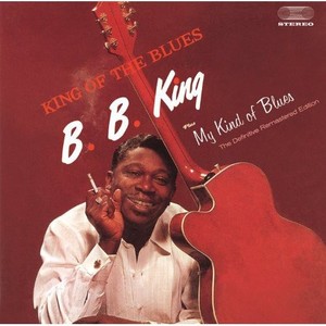 B.B. King - King Of The Blues/My Kind Of Blues