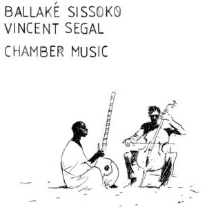 Ballake & Vincent Segal Sissoko - Chamber Music