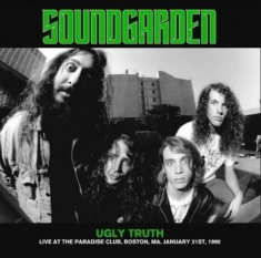 Soundgarden - Ugly Truth: Live Boston 21/1, 1990