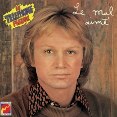 François Claude - Le Mal Aimé / Le Téléphone Pleure