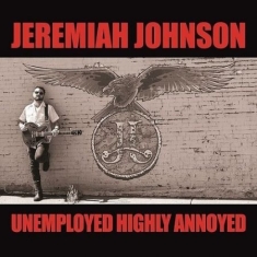 Johnson Jeremiah - Unemployed Highly Annoyed