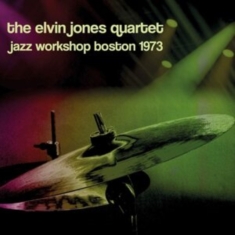 Jones Elvin (Quartet) - Jazz Workshop Boston 1973