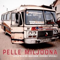 Pelle Miljoona - Laulu Kiertää Maailman