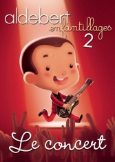 Aldebert - Enfantillages 2 - Le Concert