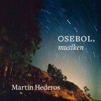 Hederos Martin - Osebol, Musiken