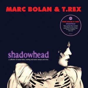 Bolan Marc & T.Rex - Shadowhead