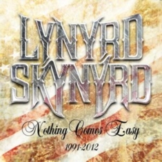 Lynyrd Skynyrd - Nothing Comes Easy 1991-2012