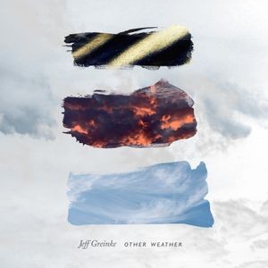 Jeff Greinke - Other Weather