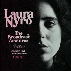Nyro Laura - Broadcast Archives (3 Cd)