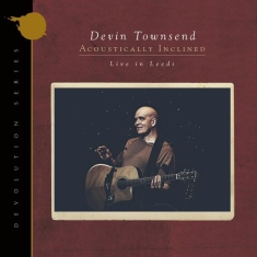 Townsend Devin - Devolution Series #1 - Acoustically Inclined, Live In Leeds  