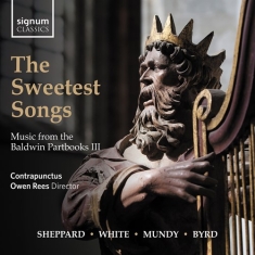 Anonymous William Byrd William Da - The Sweetest Songs - Music From The