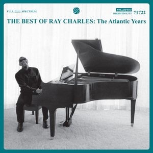Ray Charles - The Best Of Ray Charles: The Atlantic Ye