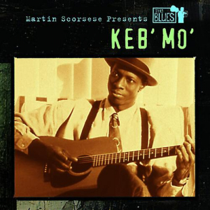 Keb'mo' - Martin Scorsese Presents The Blues